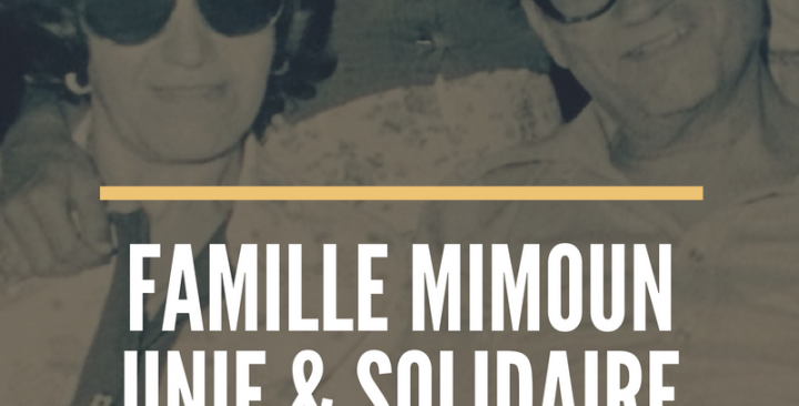 Famille Mimoun unie et solidaire